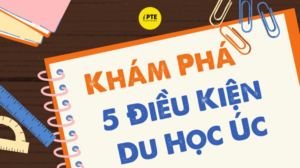 Điều Kiện Du Học Úc